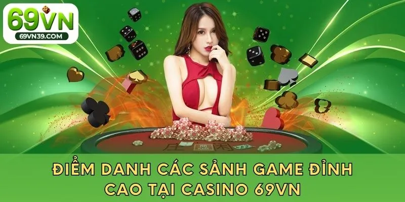 Top nhưng game hot ở sảnh casino 69VN
